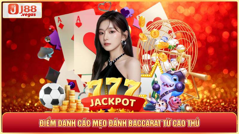 Điểm danh các mẹo đánh baccarat từ cao thủ